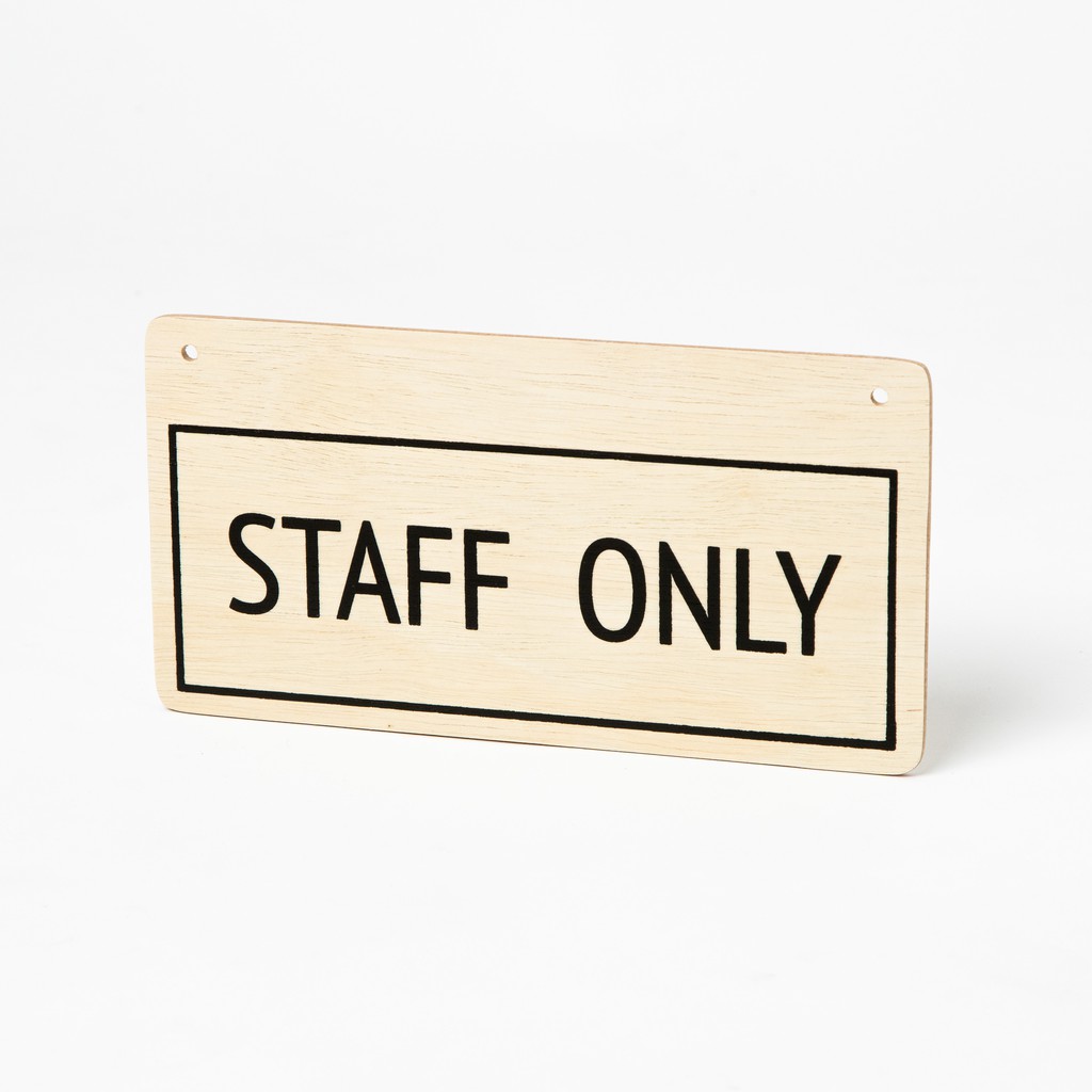The Wood's Tale ป้ายไม้ "STAFF ONLY" SIGN พร้อมเชือกสำหรับแขวน